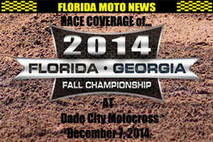 Florida MOTO News PHOTO coverage of Rd #6 of the 2014 FL/GA Fall Championship at Dade City Motocross.