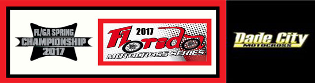Florida MOTO News - 2017 FL/GA Spring Championship & Florida Series Combined race at Dade City Motocross