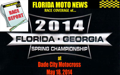 Florida MOTO News race coverage of the 2014 FL/GA Spring Chapionship - Dade City Motocross
