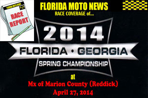 Florida MOTO News race coverage of the 2014 FL/GA Spring Championship - Mx of Marion County (Reddick)