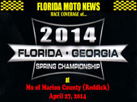 Florida MOTO News RACE PHOTOS form the 2014 FL/GA Spring Championship - Mx of Marion County (Reddick)